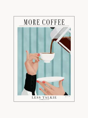 Poster and Frame Постер More Coffee Less Talkie, 50 x 70 см
