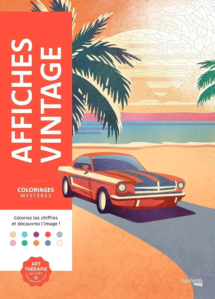 Раскраска по номерам Hachette Affiches vintage - Винтажные постеры, 112 стр. (предзаказ 10.09.2025)