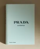 Prada Catwalk. Полная коллекция подиумных образов (на английском языке) — фото 1