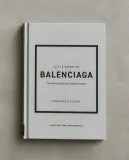 The Little Book of Balenciaga. Иллюстрированная книга о модном доме Balenciaga (на английском языке) — фото 1