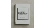 The Little Book of Balenciaga. Иллюстрированная книга о модном доме Balenciaga (на английском языке) — фото 6