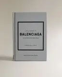 The Little Book of Balenciaga. Иллюстрированная книга о модном доме Balenciaga (на английском языке) — фото 7