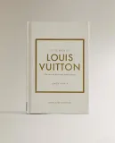 The Little Book of Louis Vuitton. Иллюстрированная книга о модном доме Louis Vuitton (на английском языке) — фото 4