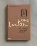 Love Lucian: The Letters of Lucian Freud. Письма художника (на английском языке) — фото 1