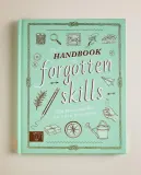 The Handbook of Forgotten Skills. Детская книга полезных навыков (на английском языке) — фото 7
