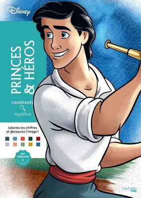 Coloriages mysteres Disney - Princes et Heros / Раскраска по номерам Дисней - Принцы и герои / 9782017260165