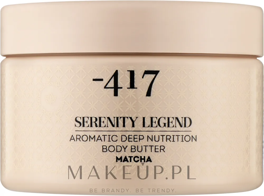 Крем-масло для тела -417 Serenity Legend Matcha питательное 250 мл