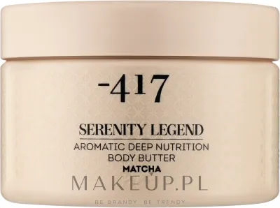 Крем-масло для тела -417 Serenity Legend Matcha питательное 250 мл