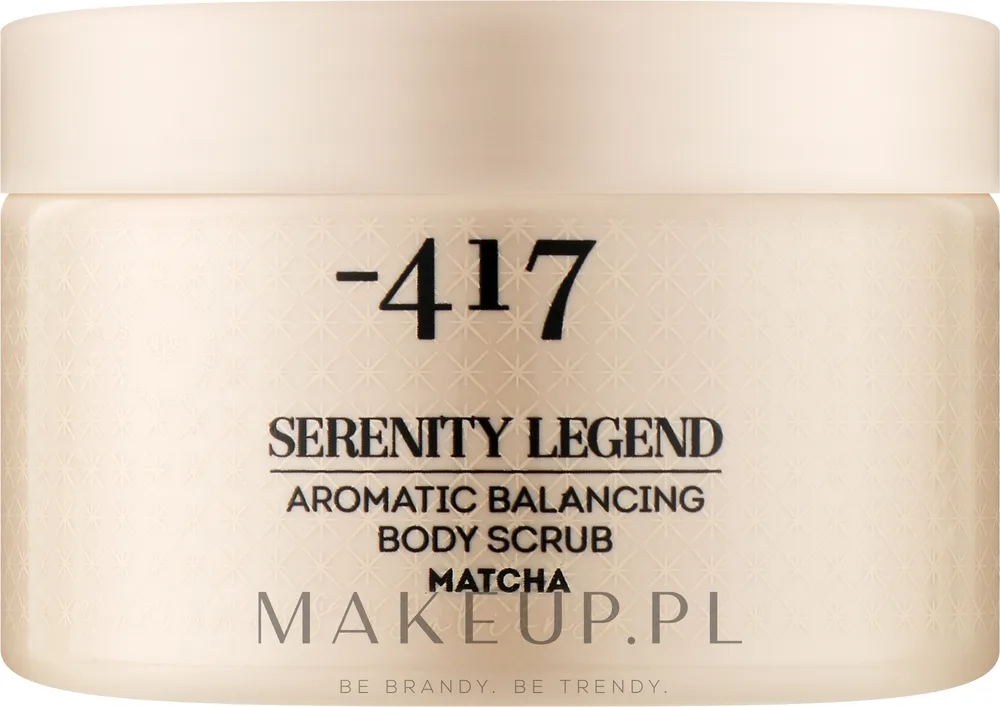 417 -417 Serenity Legend Aromatic Balancing Body Scrub Matcha - Ароматический скраб для баланса кожи Matcha с солью Мёртвого моря 400 г