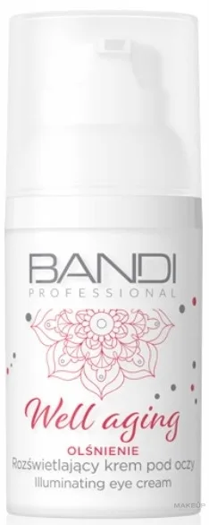 Крем для области вокруг глаз Bandi Professional Well Aging Illuminating с кофеином пантенолом и пептидом для сияния 30 мл